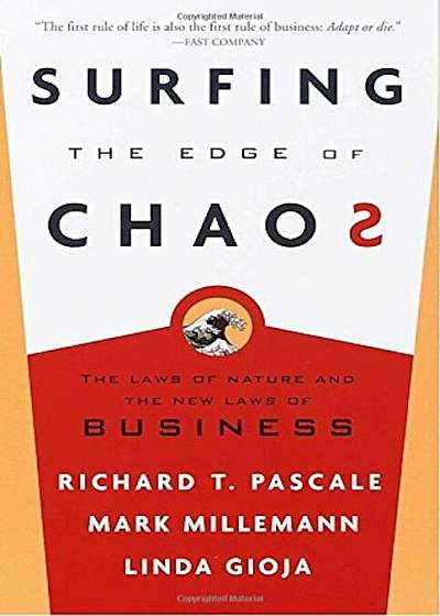 Surfing the Edge of Chaos: The Laws of Nature and the New Laws of Business, Paperback