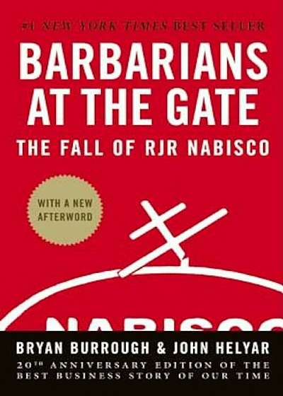 Barbarians at the Gate: The Fall of RJR Nabisco, Hardcover