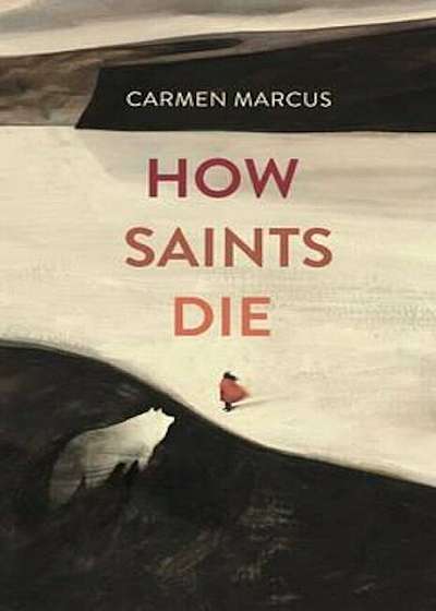 How Saints Die, Hardcover