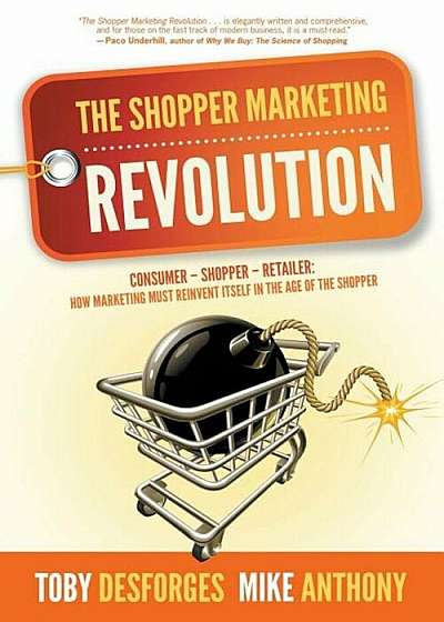 The Shopper Marketing Revolution: Consumer