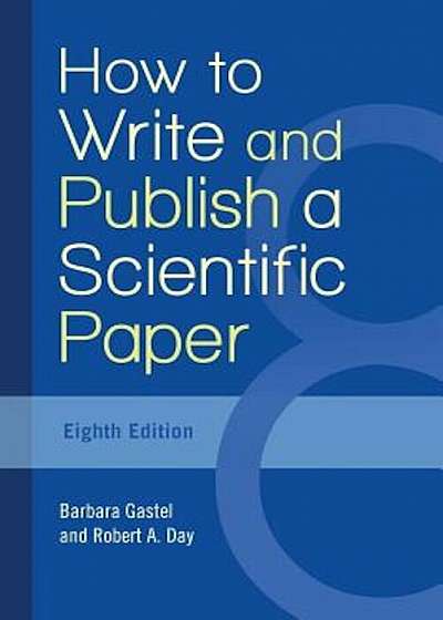 How to Write and Publish a Scientific Paper, Paperback