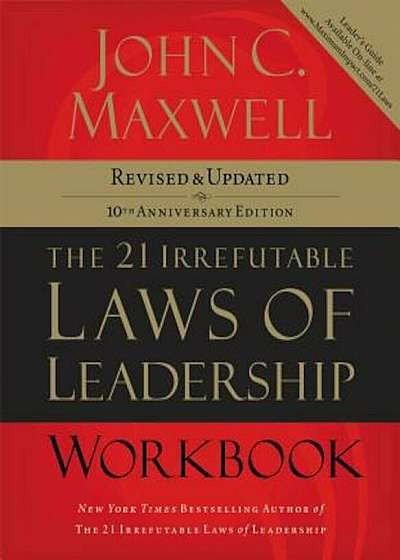 The 21 Irrefutable Laws of Leadership Workbook, Paperback