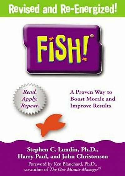 Fish!: A Remarkable Way to Boost Morale and Improve Results, Hardcover