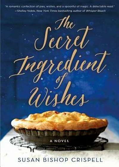 The Secret Ingredient of Wishes, Hardcover