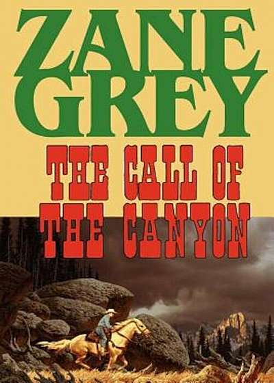 The Call of the Canyon, Paperback