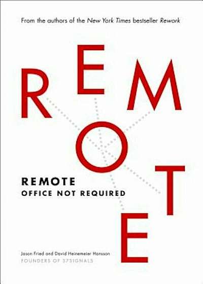 Remote: Office Not Required, Hardcover