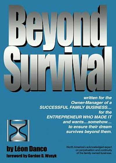 Beyond Survival, a Guide for Business Owners and Their Families, Paperback