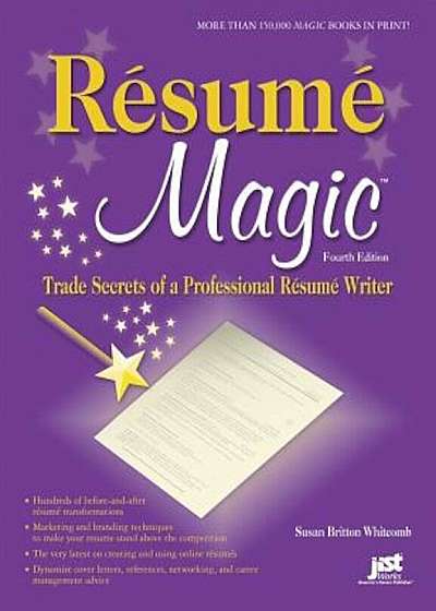 Resume Magic: Trade Secrets of a Professional Resume Writer, Paperback