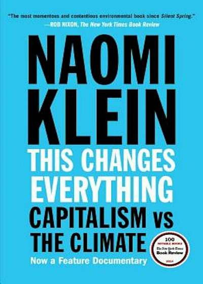 This Changes Everything: Capitalism vs. the Climate, Paperback