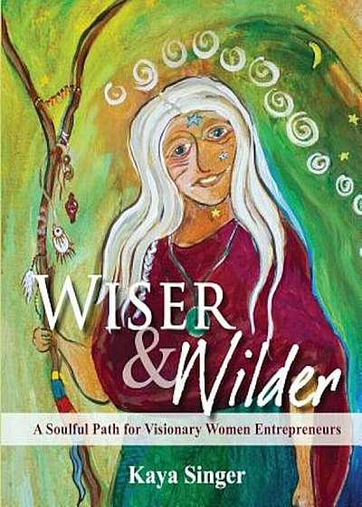Wiser and Wilder, Paperback