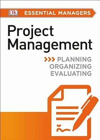DK Essential Managers: Project Management, Paperback