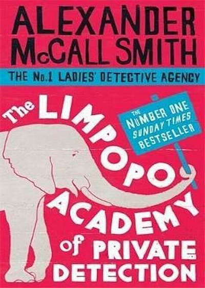 Limpopo Academy Of Private Detection, Paperback