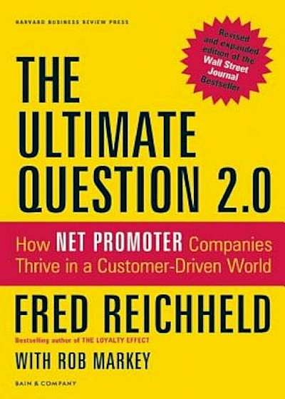 The Ultimate Question 2.0: How Net Promoter Companies Thrive in a Customer-Driven World, Hardcover