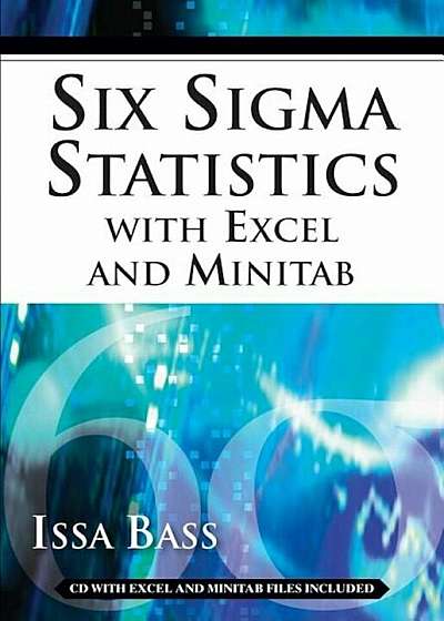 Six SIGMA Statistics with Excel and Minitab 'With CDROM', Hardcover