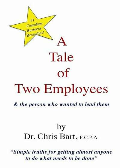 Coperta cărții A Tale of Two Employees and the Person Who Wanted to Lead Them, Paperback