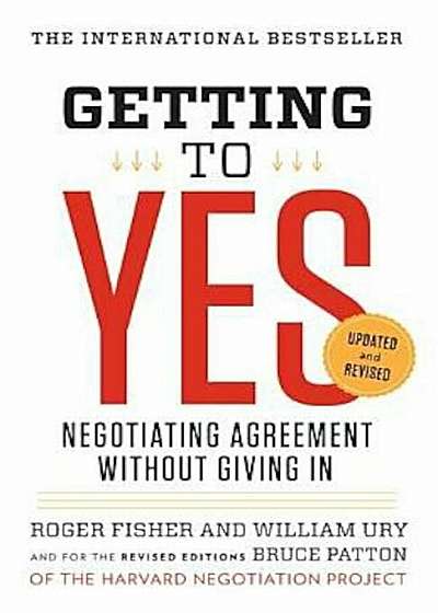 Getting to Yes: Negotiating Agreement Without Giving in, Paperback