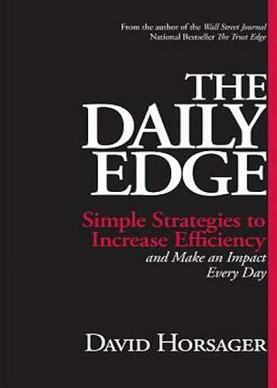 The Daily Edge: Simple Strategies to Increase Efficiency and Make an Impact Every Day, Hardcover