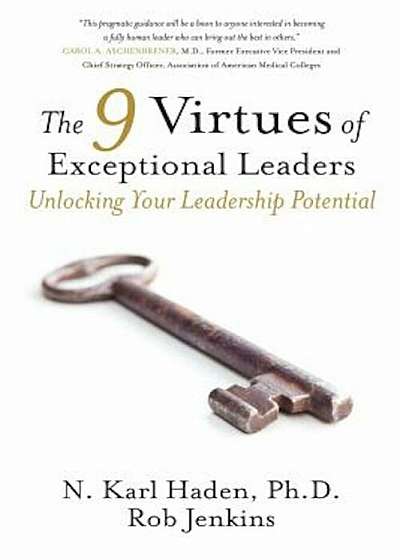 The 9 Virtues of Exceptional Leaders: Unlocking Your Leadership Potential, Paperback