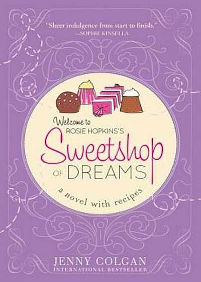 Sweetshop of Dreams: A Novel with Recipes, Paperback