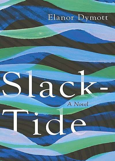 Slack-Tide, Hardcover