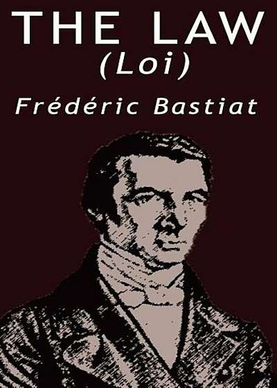 The Law by Frederic Bastiat, Hardcover