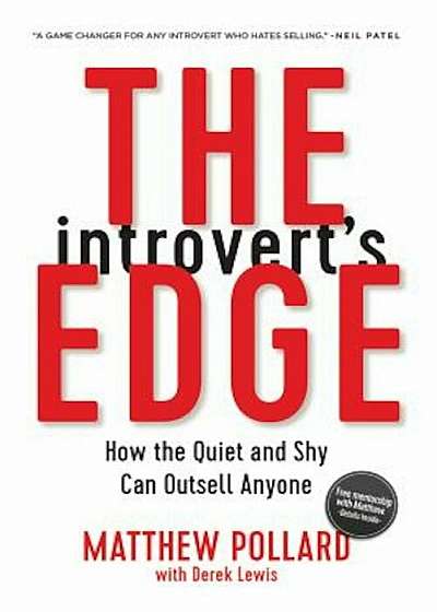 The Introvert's Edge: How the Quiet and Shy Can Outsell Anyone, Paperback