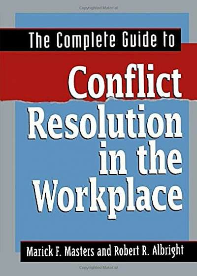 The Complete Guide to Conflict Resolution in the Workplace, Paperback
