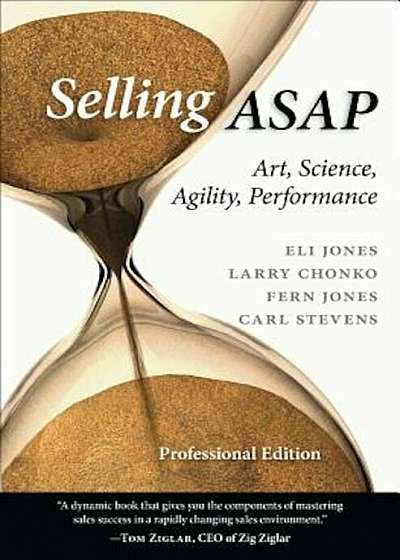Selling ASAP: Art, Science, Agility, Performance, Hardcover