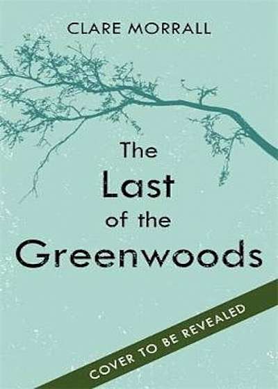 Last of the Greenwoods, Hardcover