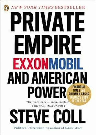 Private Empire: Exxonmobil and American Power, Paperback