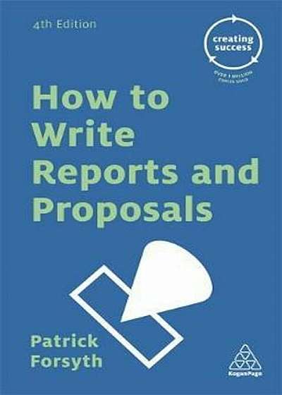 How to Write Reports and Proposals, Paperback