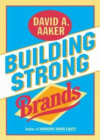 Building Strong Brands, Hardcover