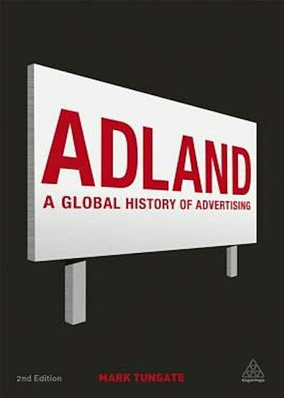 Adland: A Global History of Advertising, Paperback