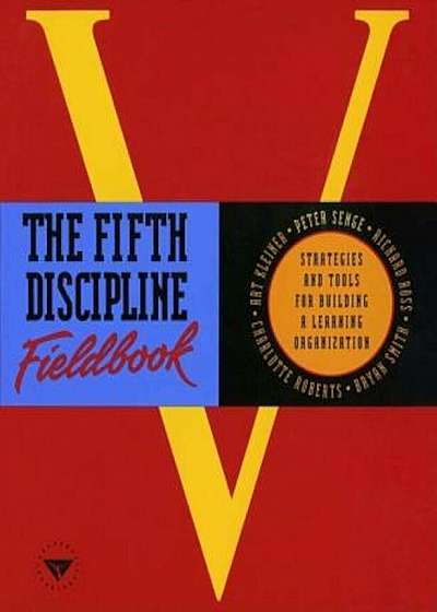 The Fifth Discipline Fieldbook, Paperback