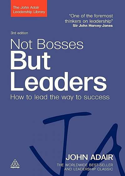 Not Bosses But Leaders: How to Lead the Way to Success, Paperback