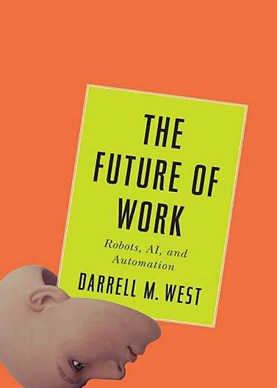 The Future of Work: Robots, Ai, and Automation, Hardcover