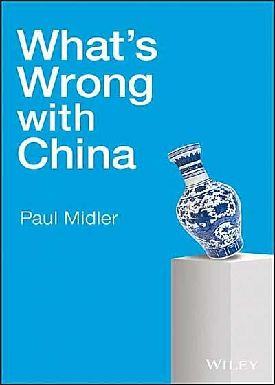 What's Wrong with China, Hardcover