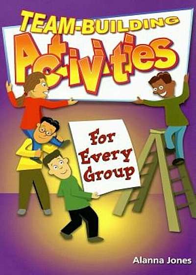 Team-Building Activities for Every Group, Paperback