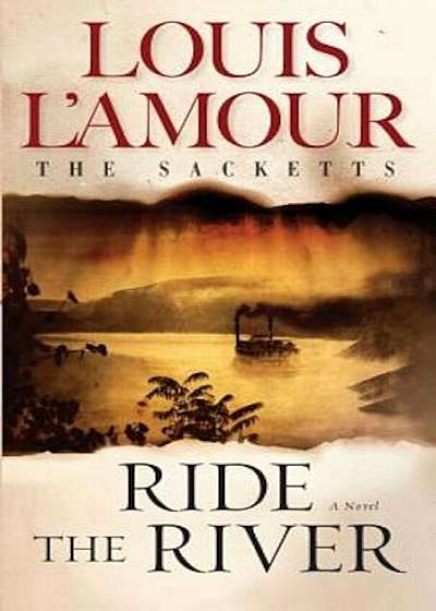 Ride the River: The Sacketts, Paperback