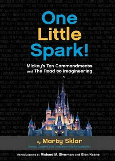One Little Spark!: Mickey's Ten Commandments and the Road to Imagineering, Hardcover