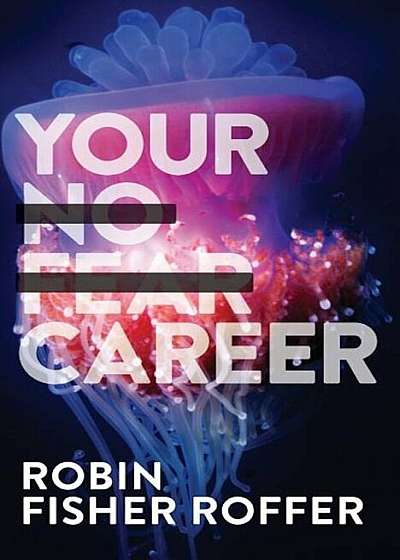 Your No Fear Career, Paperback