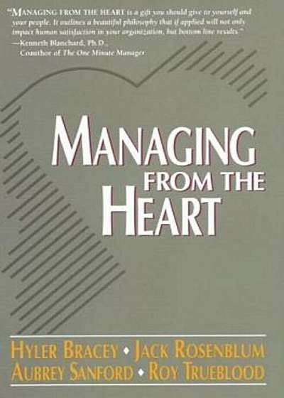 Managing from the Heart, Paperback