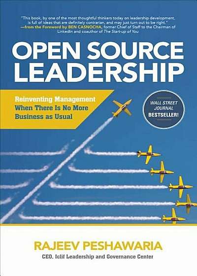Open Source Leadership: Reinventing Management When There's No More Business as Usual, Hardcover
