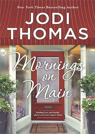 Mornings on Main: A Small-Town Texas Novel, Hardcover