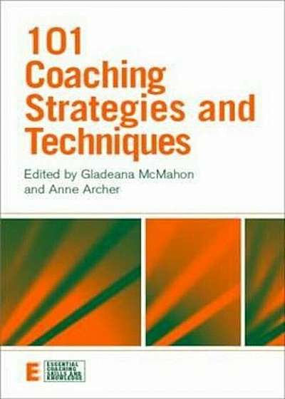 Coperta cărții 101 Coaching Strategies and Techniques, Paperback de Gladeana Mcmahon