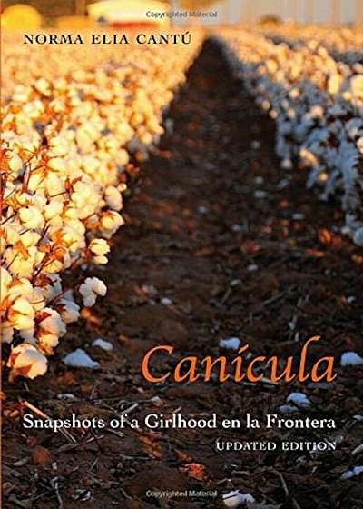 Canicula: Snapshots of a Girlhood En La Frontera, Paperback