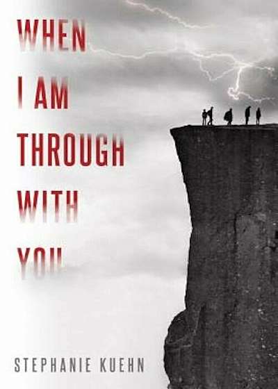 When I Am Through with You, Hardcover