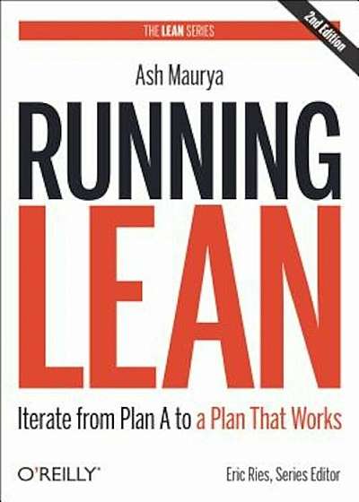 Running Lean: Iterate from Plan A to a Plan That Works, Hardcover