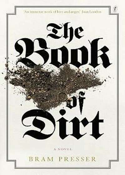 Coperta cărții Book Of Dirt de Bram Presser