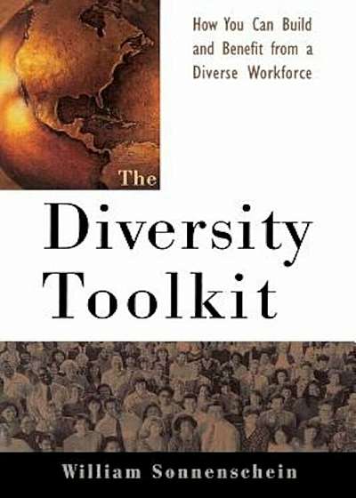 The Diversity Toolkit: How You Can Build and Benefit from a Diverse Workforce, Paperback